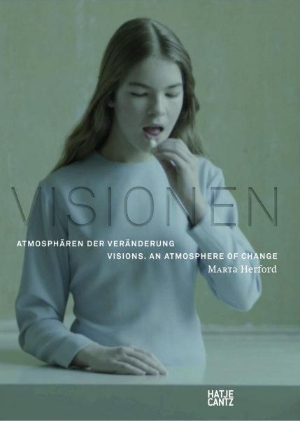 Visions. An Atmosphere of Change. Hatje Cantz, 2013